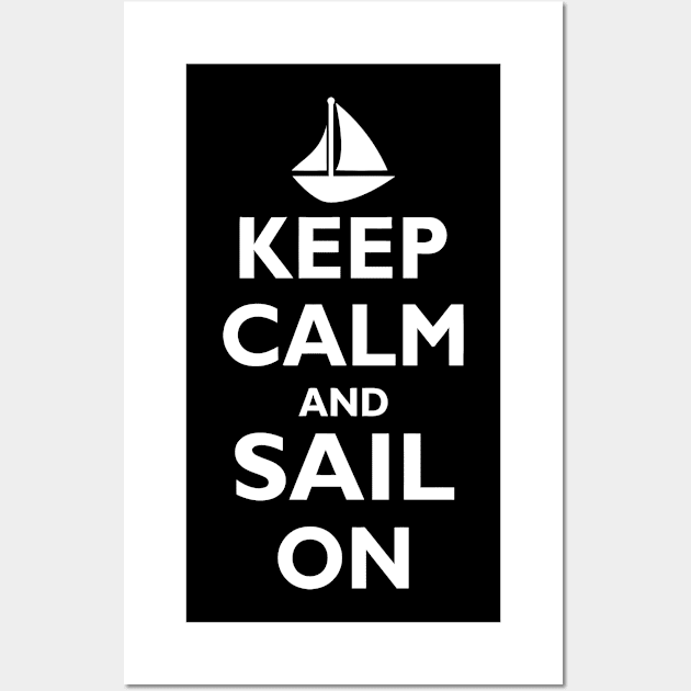 Keep Calm And Sail On Wall Art by Cutepitas